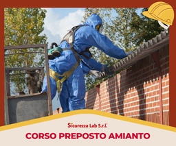 [AF_AULA_ATTR_063] CORSO AMIANTO PREPOSTI 50 ORE AULA TEORIA + PRATICA