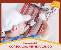 [AF_AULA_ATTR_069] CORSO AGG. FER IDRAULICO 16 ORE AULA